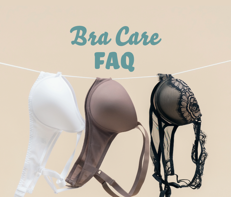 Bra Care FAQ