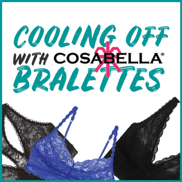 Cooling Off with Cosabella Bralettes!